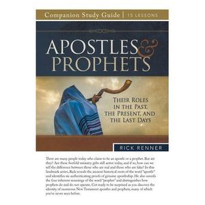 Apostles and Prophets Study Guide -- Rick Renner